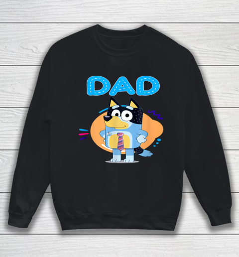 Dad Family Blueys Blueys love Dad Sweatshirt