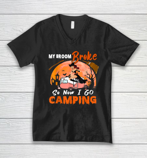 My Broom Broke So I Go Camping Halloween Witch Camping Lover V-Neck T-Shirt