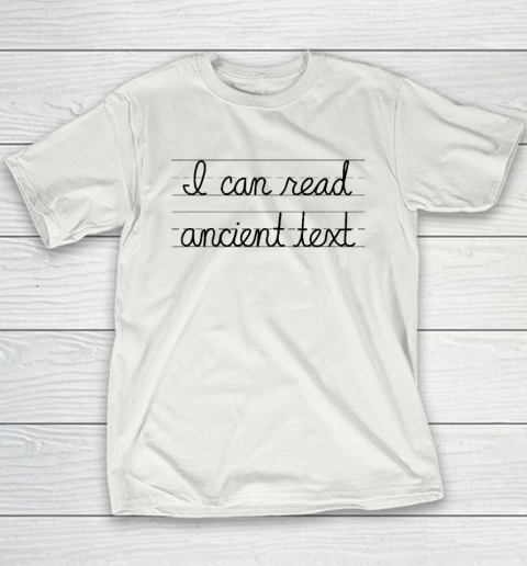 I Can Read Ancient Text Youth T-Shirt
