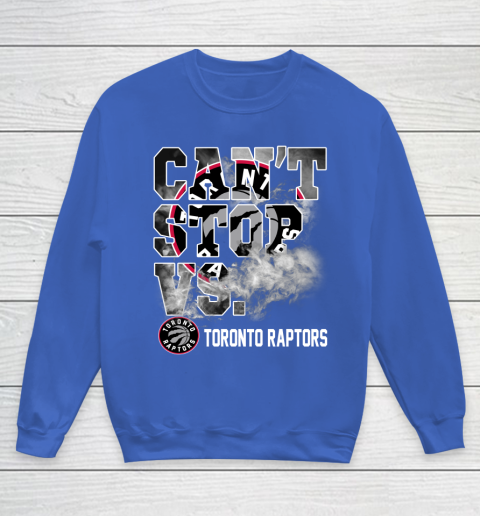 NBA Toronto Raptors Basketball Can't Stop Vs Youth Sweatshirt 6