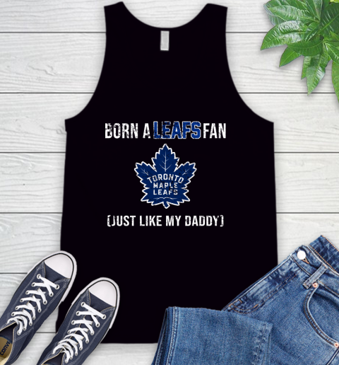 NHL Toronto Maple Leafs Hockey Loyal Fan Just Like My Daddy Shirt Tank Top