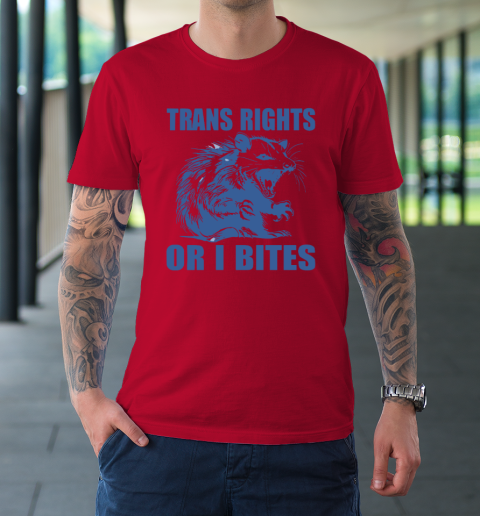 Trans Rights Or I Bites Raccoon T-Shirt 6