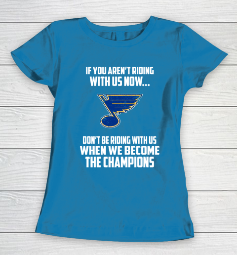 NHL St.Louis Blues Hockey We Become The Champions Women's T-Shirt 6