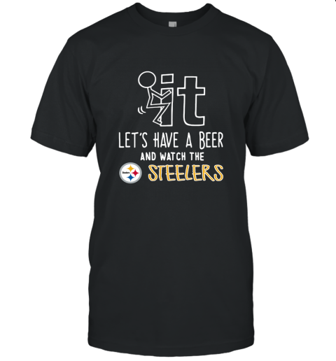 NFL Fuck It Let's Have A Beer And Watch The PITTSBURG STEELERS LOGO