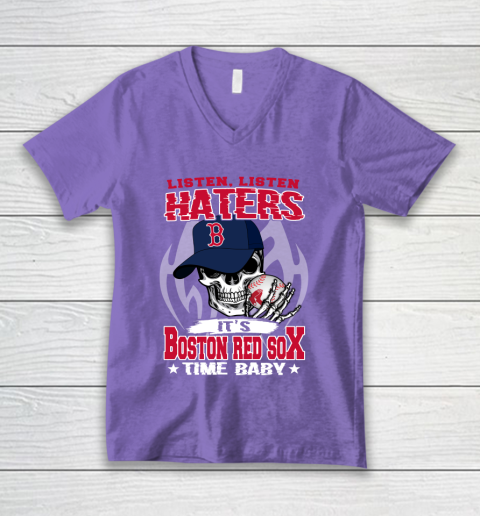 Listen Haters It is RED SOX Time Baby MLB V-Neck T-Shirt 8