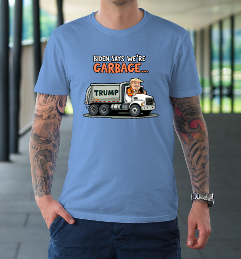 Donald Trump Rides In Garbage Truck T-Shirt 7