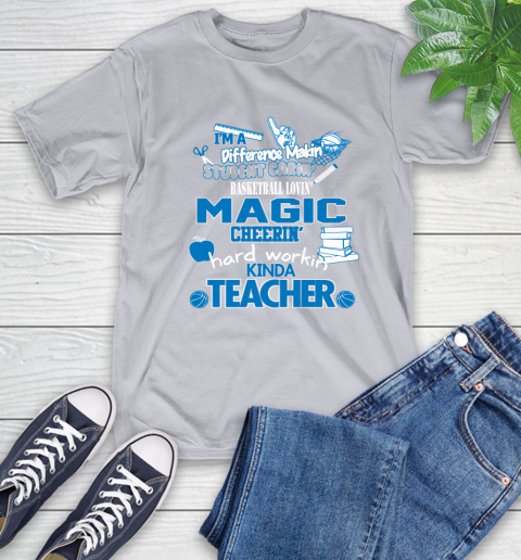 Orlando Magic NBA I'm A Difference Making Student Caring Basketball Loving Kinda Teacher T-Shirt 6