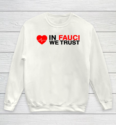 In Fauci We Trust Heart Beat Youth Sweatshirt