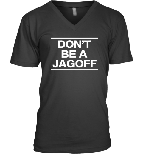 Mary Dixon Don't Be A Jagoff V-Neck T-Shirt Mary Dixon Don't Be A Jagoff V-Neck T-Shirt