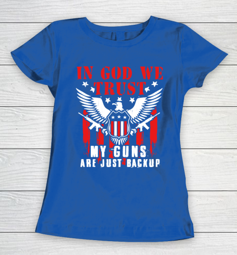 Veteran Shirt In God We Trust My Guns Are Just Backup Defend Second Amendment Flag Rifle AR 15 Gun Rights Women's T-Shirt 8