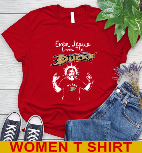 Anaheim Ducks NHL Hockey Even Jesus Loves The Ducks Shirt Women's T-Shirt 11