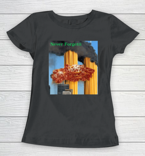 Never Forgetti Women's T-Shirt