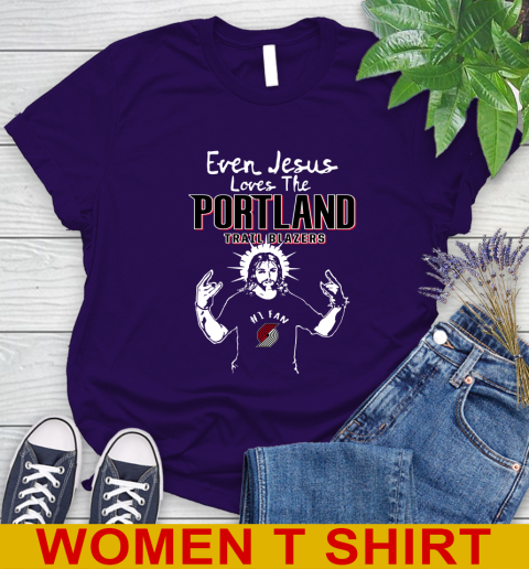 Portland Trail Blazers NBA Basketball Even Jesus Loves The Trail Blazers Shirt Women's T-Shirt 5 Portland Trail Blazers NBA Basketball Even Jesus Loves The Trail Blazers Shirt Women's T-Shirt - Image 5
