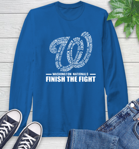 Washington Nationals finish the fight Long Sleeve T-Shirt 10