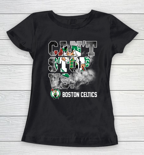 NBA Boston Celtics Basketball Can't Stop Vs Women's T-Shirt