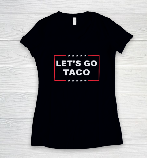Let's Go Taco Women's V-Neck T-Shirt