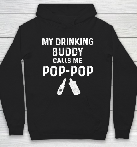 GrandFather gift shirt Mens Pop Pop Gifts From Grandkids New Grandpa My Drinking Buddy T Shirt Hoodie