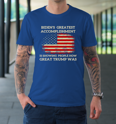 Funny Biden's Greatest Accomplishment Is Showing Trump 2024 T-Shirt 7