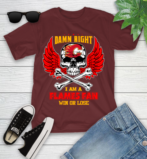 NHL Damn Right I Am A Calgary Flames Win Or Lose Skull Hockey Sports Youth T-Shirt 14