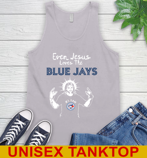 Toronto Blue Jays MLB Baseball Even Jesus Loves The Blue Jays Shirt Tank Top 3