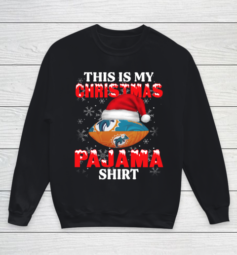 Miami Dolphins This Is My Christmas Pajama Shirt NFL Youth Sweatshirt