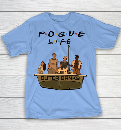 Pogue Life Shirt Outer Banks Friends Youth T-Shirt 7