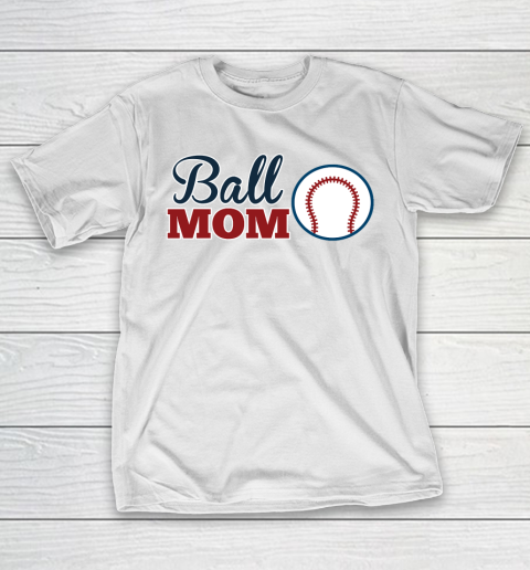 Mother's Day Funny Gift Ideas Apparel  Ball Mom Cute BaseballSoftball Mom T Shirt T-Shirt