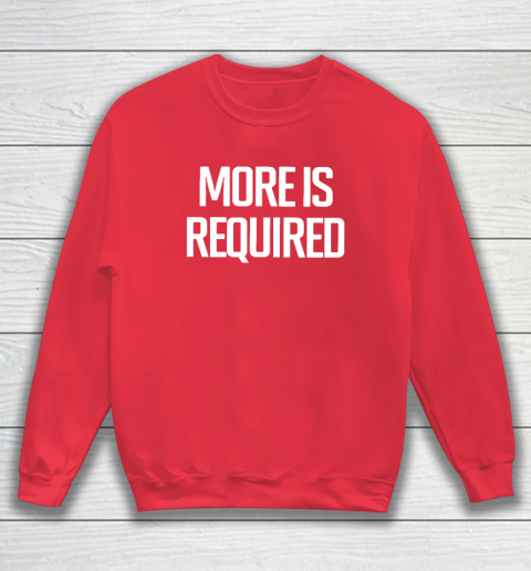 Minnesota Vikings More Is Required Sweatshirt 6