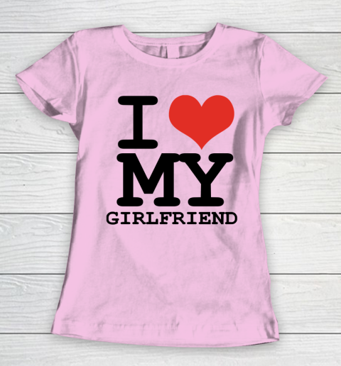 I Heart My Girlfriend  I Love My Girlfriend Shirt Women's T-Shirt 6