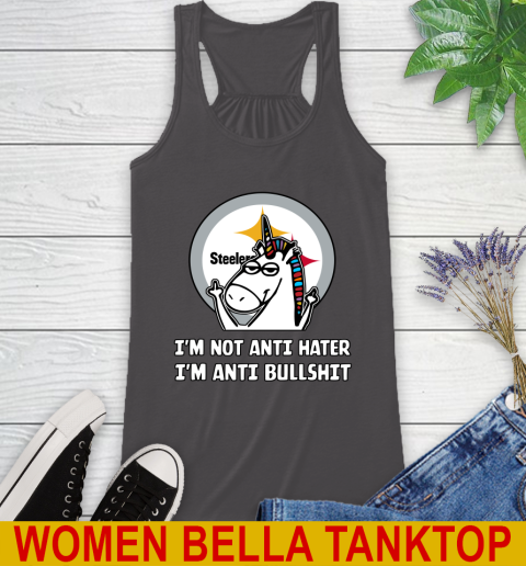 Pittsburgh Steelers NFL Football Unicorn I'm Not Anti Hater I'm Anti Bullshit Racerback Tank 12