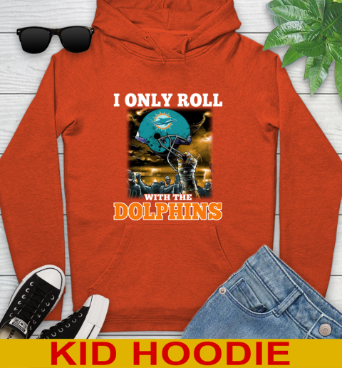 Miami Dolphins NFL Football I Only Roll With My Team Sports Youth Hoodie 4