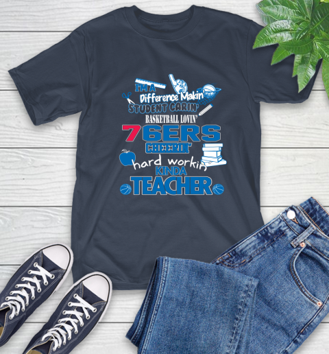 Philadelphia 76ers NBA I'm A Difference Making Student Caring Basketball Loving Kinda Teacher T-Shirt 3