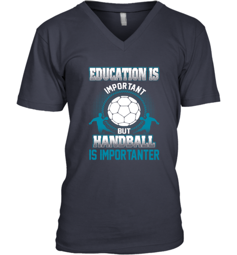 Education Is Important But Handball Is Importanter V-Neck T-Shirt 2