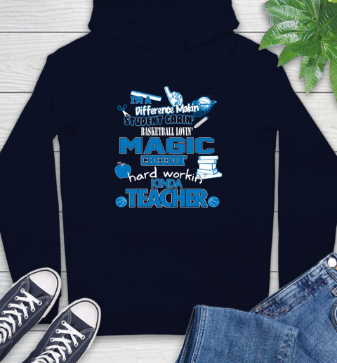 Orlando Magic NBA I'm A Difference Making Student Caring Basketball Loving Kinda Teacher Hoodie 3