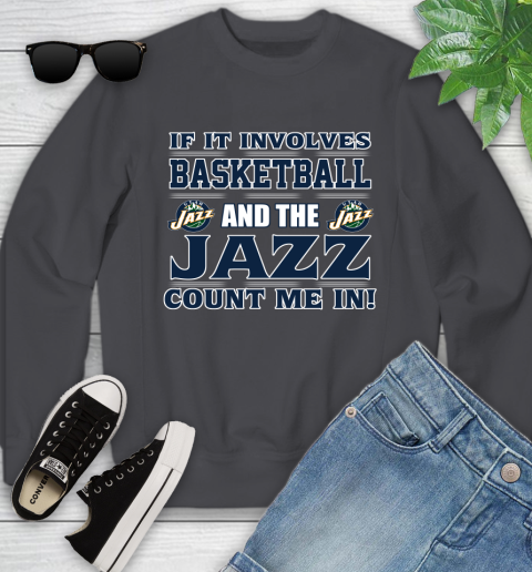 NBA If It Involves Basketball And Utah Jazz Count Me In Sports Youth Sweatshirt 6
