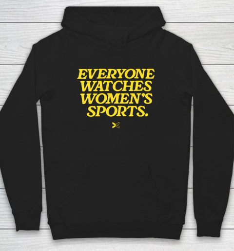 Everyone Watches Women's Sports Hoodie