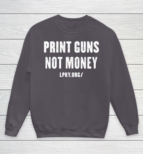Print guns not money shirt Youth Sweatshirt 5