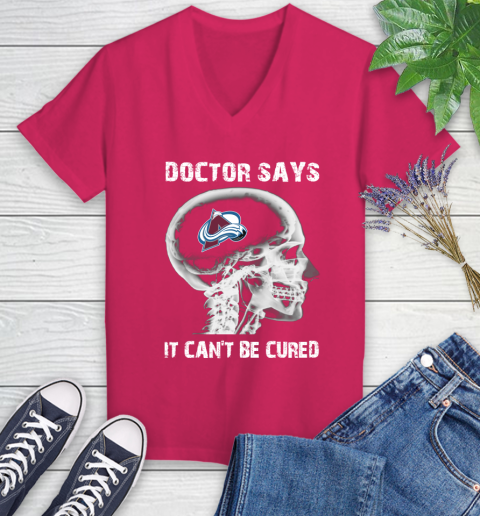 NHL Colorado Avalanche Hockey Skull It Can't Be Cured Shirt Women's V-Neck T-Shirt 7