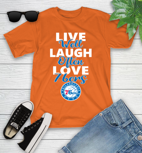 NBA Basketball Philadelphia 76ers Live Well Laugh Often Love Shirt Youth T-Shirt 8