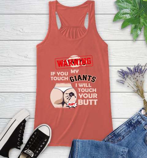 San Francisco Giants MLB Baseball Warning If You Touch My Team I Will Touch My Butt Racerback Tank 3
