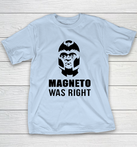 Magneto Was Right Funny Youth T-Shirt 5
