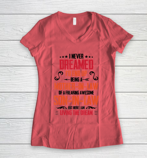 I Never Dreamed I'd End Up Being A Mother In Law Son in Law Women's V-Neck T-Shirt 3