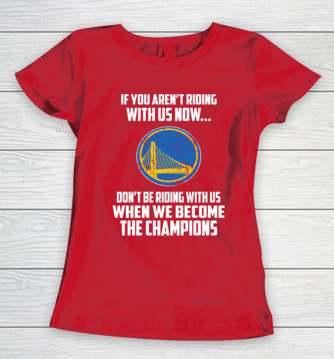 NBA Golden State Warriors Basketball We Become The Champions Women's T-Shirt 9
