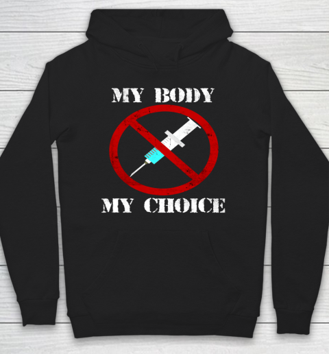 My Body My Choice Anti Vax Vaccine Hoodie