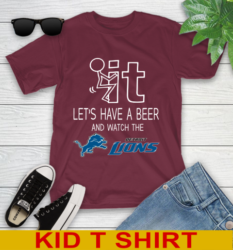 Detroit Lions Football NFL Let's Have A Beer And Watch Your Team Sports Youth T-Shirt 5