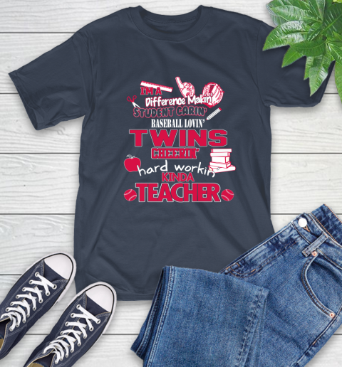 Minnesota Twins MLB I'm A Difference Making Student Caring Baseball Loving Kinda Teacher T-Shirt 3