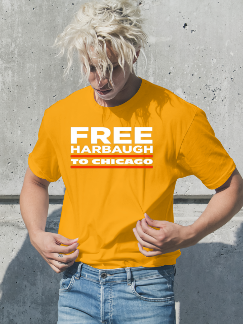Free Harbaugh to Chicago T-Shirt gnlj free harbaugh to chicago classic t shirt 2 front gold