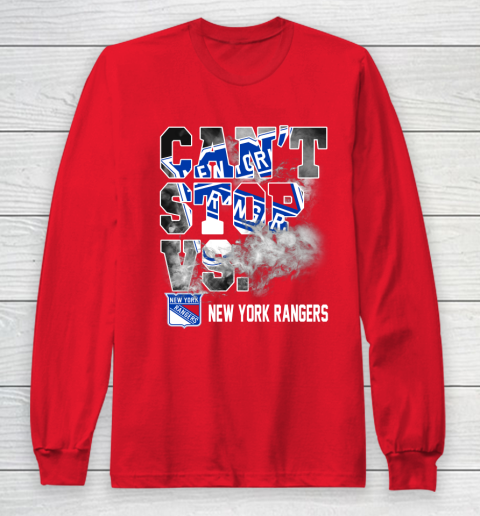 NHL New York Rangers Hockey Can't Stop Vs Long Sleeve T-Shirt 7