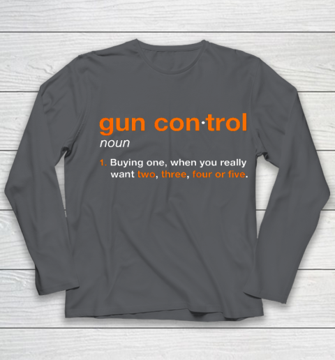 Gun Control Definition Funny Gun Saying and Statement Youth Long Sleeve 6