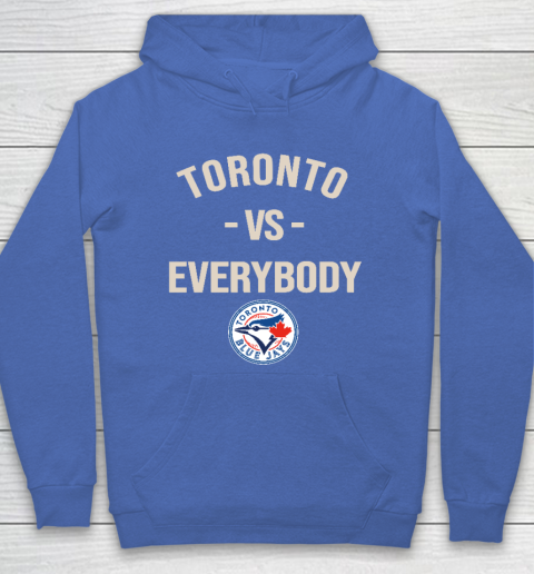 Toronto Blue Jays Vs Everybody Hoodie 6